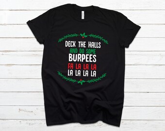 Deck the Halls Burpees Christmas Gym Tee