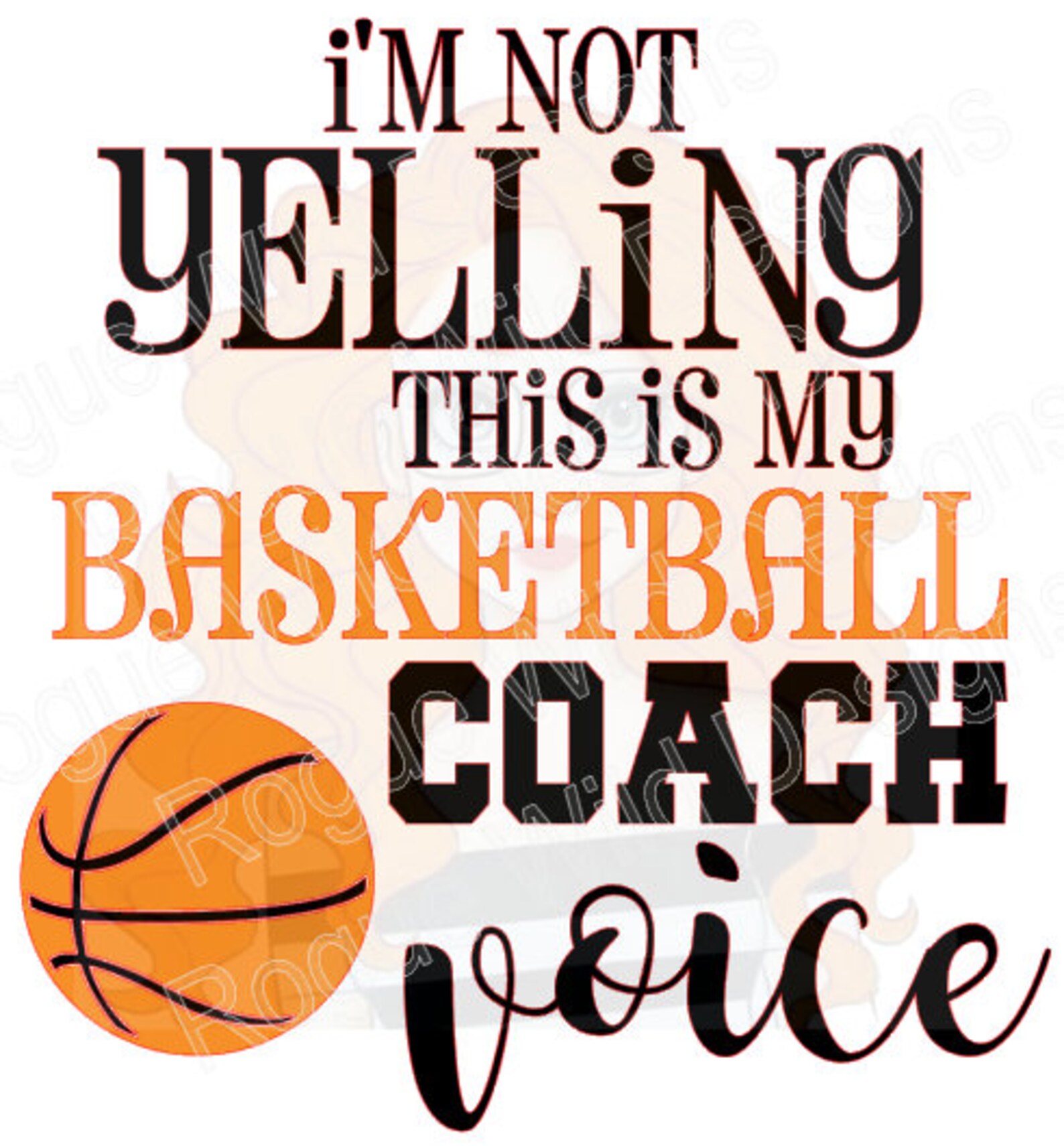 I'm not Yelling this is my Basketball Coach Voice Etsy