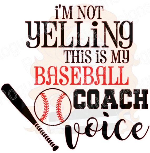 Download I M Not Yelling This Is My Baseball Coach Voice Silhouette Design Studio Svg Png Jpeg Vinyl Cut File