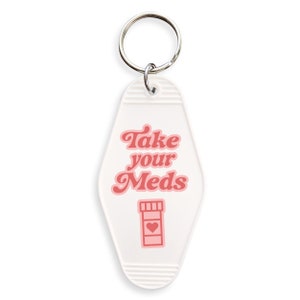 Take Your Meds Motel Keychain, Cute Retro style Good Vibes Only Keychain Gift, Funny Keychain