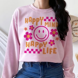 Happy Mind Happy Life Unisex Sweatshirt, Cute Retro Smiley Graphic Trendy Jumper, Gifts For Her, Gift For Bff