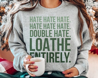 Loathe Entirely Grey Unisex Crewneck Sweatshirt, Funny Holiday Sweater, Ugly Christmas Sweater Party, Classic Christmas Movie Sweatshirt