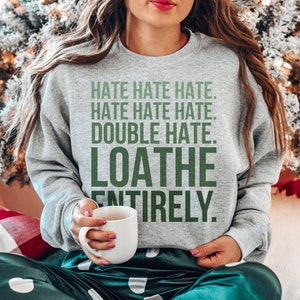 Loathe Entirely Grey Unisex Crewneck Sweatshirt, Funny Holiday Sweater, Ugly Christmas Sweater Party, Classic Christmas Movie Sweatshirt