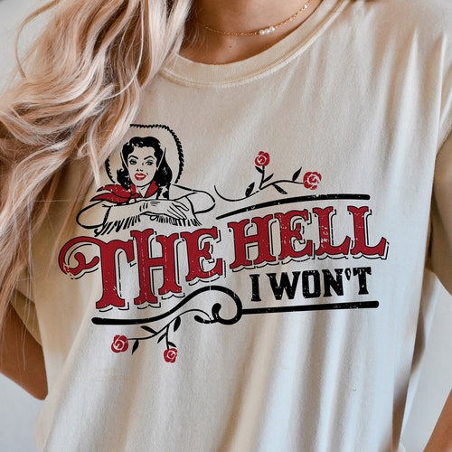 The Hell I Won't Crewneck Sweatshirt Cute Country Style - Etsy