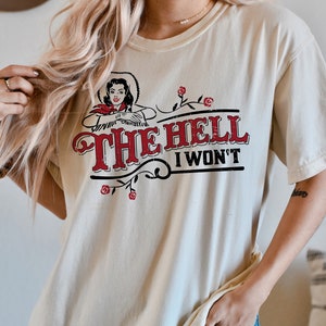 The Hell I Won&#39;t Comfort Colors Short Sleeve Tee, Trendy Western Retro Vintage Graphic Tee, Gift For Country Style Girl Saddle up TShirt