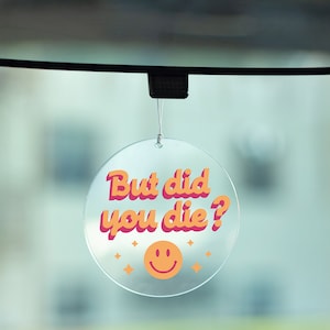 But Did You Die Rearview Mirror Car Decor, Car Accessory, Acrylic Car Decoration, Cute Retro Style Car Gift