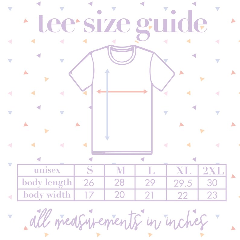 May include: Unisex tee size guide with measurements in inches for sizes S, M, L, XL, and 2XL. The chart shows body length and body width measurements.