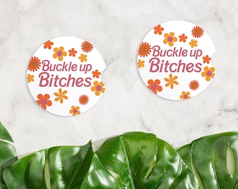 Buckle Up Bitches Car Coasters, Cute Funny Car Decor Ceramic Coaster Inserts, Retro Floral 70's Gift