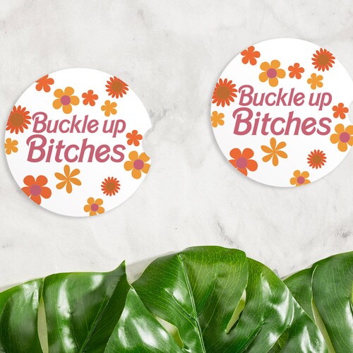 Buckle up Bitches Car Coasters Cute Funny Car Decor Ceramic Etsy