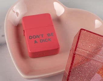 Don't Be A D*ck Lighter with Tin Case: Matte Black and Pink Small Laser Engraved Lighters