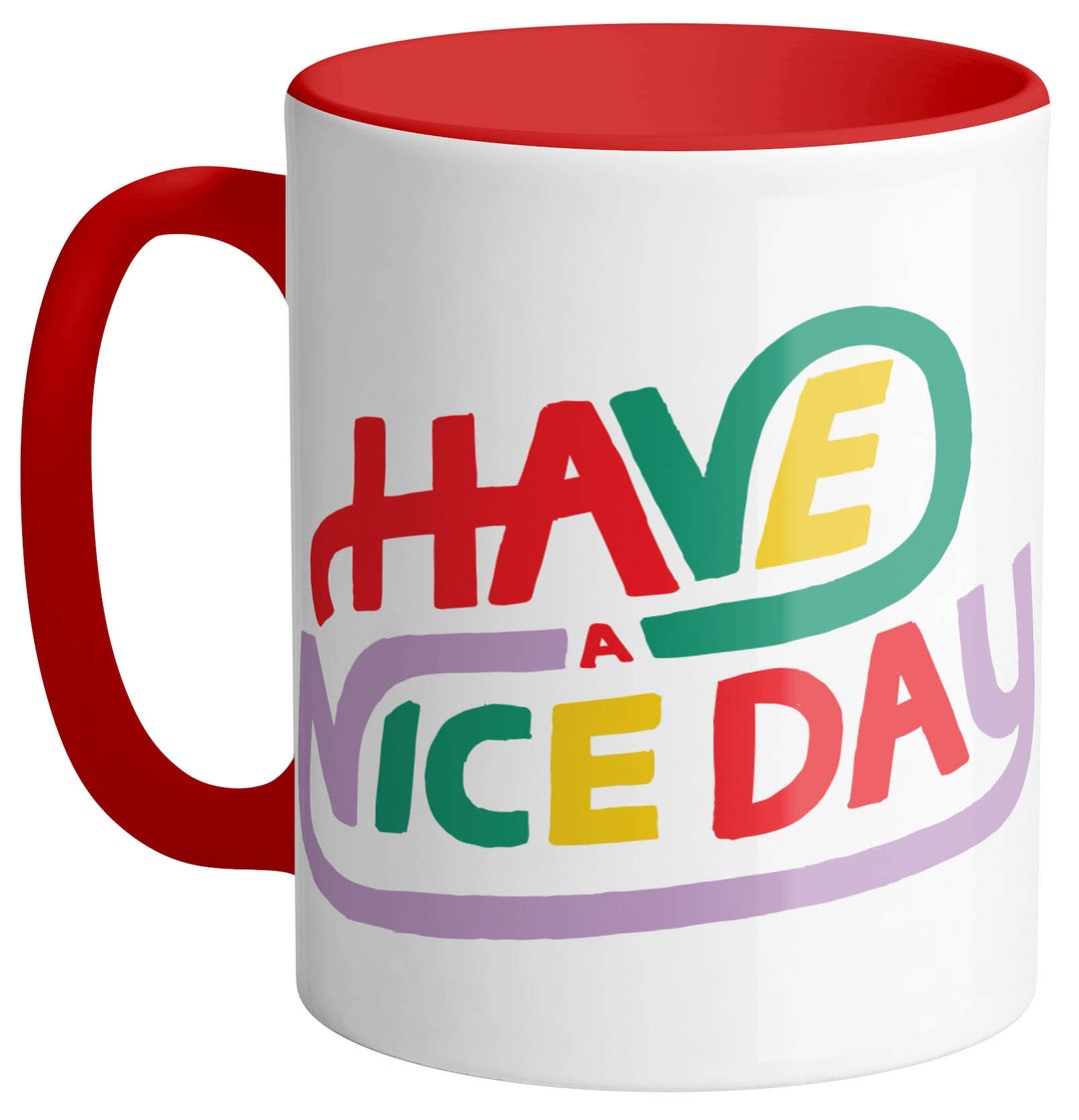 Have A Nice Day Mug Hand Illustrated Made in USA Mugs Trendy - Etsy
