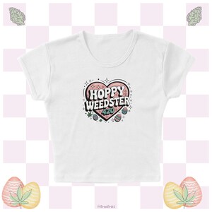 420 Weedster Heart Micro Rib Baby Tee, Hoppy Easter 420 Holiday Brunch Outfit, Hippity Hoppity 420-Friendly Stoner Women's Shirt, Marijuana image 1