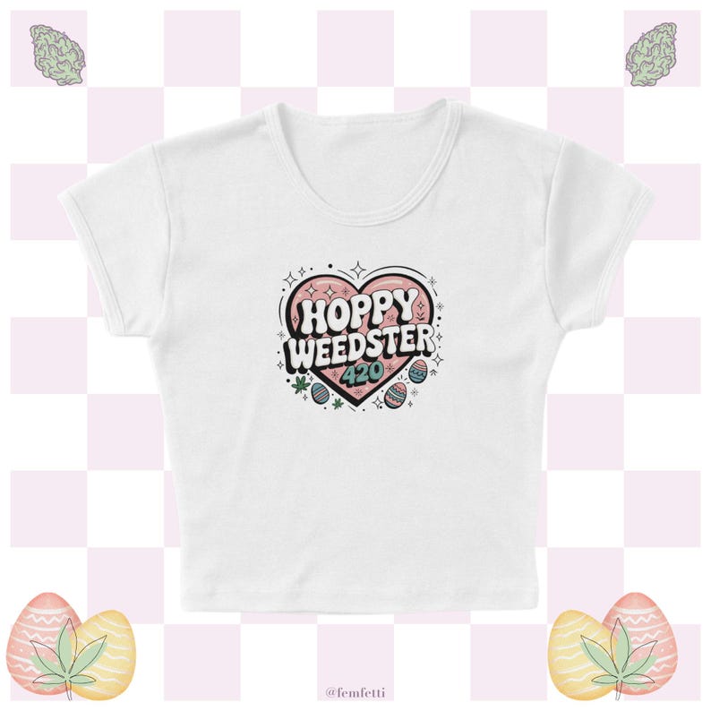 420 Weedster Heart Micro Rib Baby Tee, Hoppy Easter 420 Holiday Brunch Outfit, Hippity Hoppity 420-Friendly Stoner Women's Shirt, Marijuana image 1