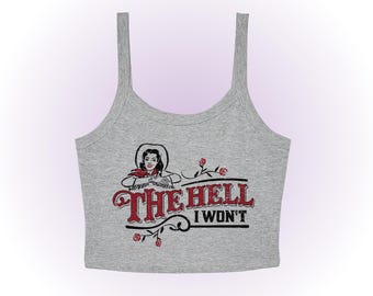 The Hell I Won't Micro Rib Spaghetti Strap Tank, Country Concert Music Festival Outfit, Y2K Baby Tee, Western Cowgirl, Unhinged 90s Shirt