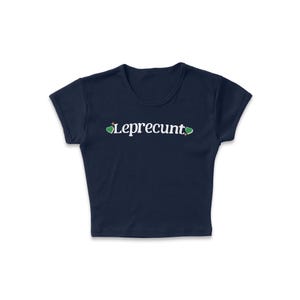 Leprecunt Micro Rib Baby Tee, Funny Y2K Style St. Patrick's Day Outfit, Green Beer St Pattys Top, Irish Pride T-Shirt, Pub Bar Crawl Party Solid Navy Blend