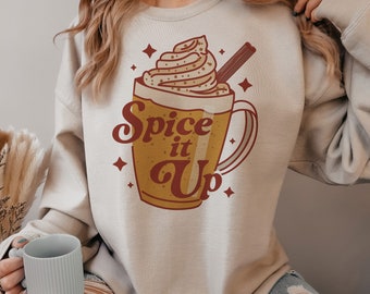 Spice It Up Crewneck Sweatshirt, Fall Pumpkin Spice Funny Pullover Sweatshirt, Fall Obsessed Gift Crewneck