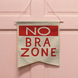 No Bra Zone Natural Canvas Wall Hang, Hand Illustrated Wall Pennant, Cute Dorm Room Home Decor, Housewarming Gift For Friend, Girl Power