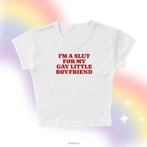 Slut For My Boyfriend Micro Rib Baby Tee, Gay Pride Parade Outfit, LGBTQ Trans Queer Support Womens Fitted Shirt, Edgy Bold Y2K Fruity Style