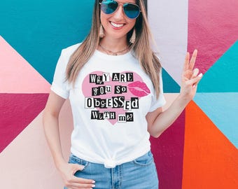 Why Are You So Obsessed Unisex Short Sleeve T-Shirt, Funny Graphic Shirt Fashion, Style, Cute, Feminine, Unisex, Trendy Tee