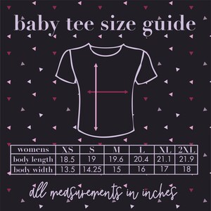 May include: A size chart for baby tees with measurements in inches for body length and width. The chart includes sizes XS, S, M, L, XL, and 2XL.