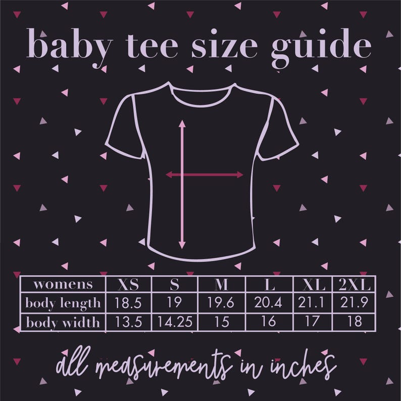 May include: A size chart for baby tees with measurements in inches for body length and width. The chart includes sizes XS, S, M, L, XL, and 2XL.