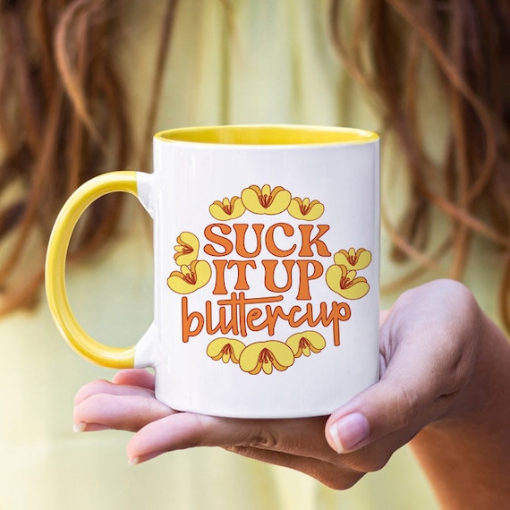 Buy Suck It up Buttercup Ceramic Coffee Mug, Trendy Coffee Mugs
