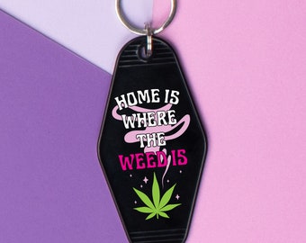 Home Is Where The Weed Is Motel Keychain, Cute Retro Weed Marijuana Keychain Gift