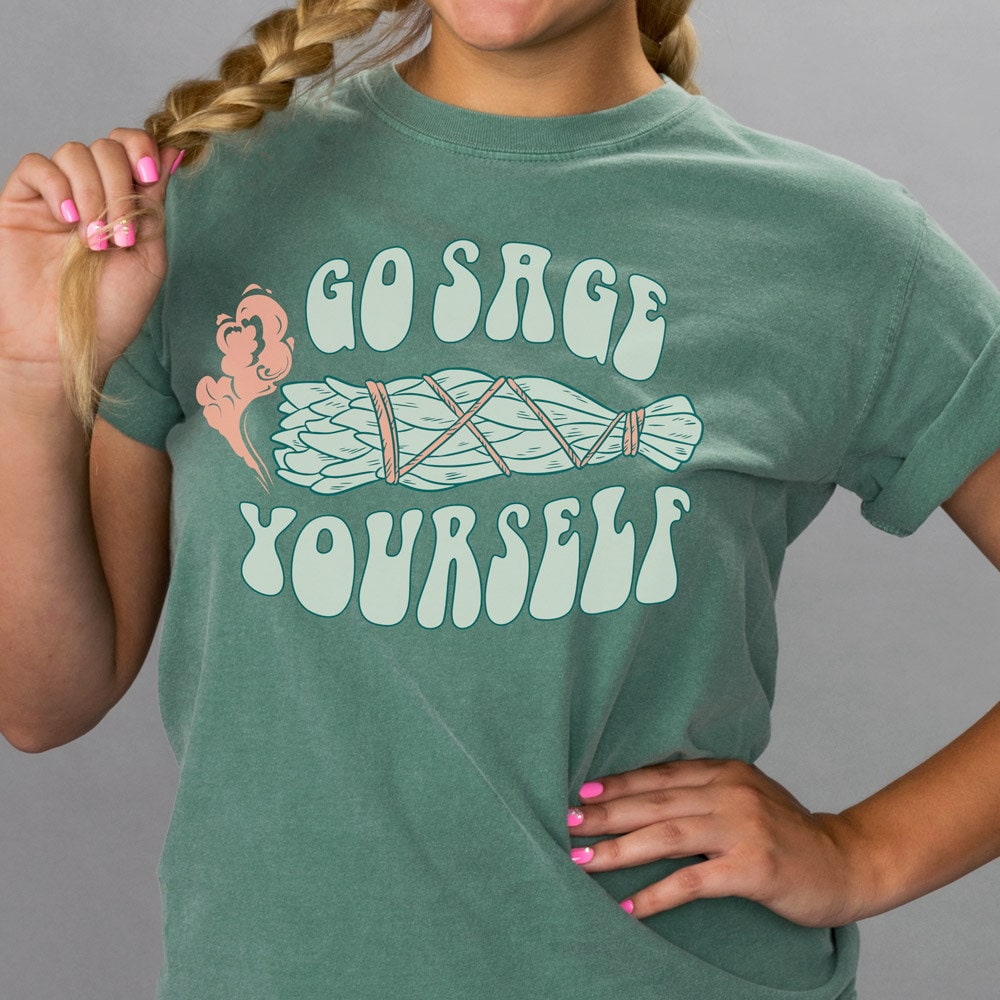 Go Sage Yourself Short Sleeve T-shirt, Funny Graphic Tee, Comfort ...
