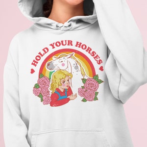 Hold Your Horses Hoodie Sweatshirt, Cute Graphic Lounge Wear, Pullover Hooded Sweatshirt, Graphic Hoodie