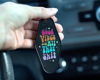 Good Vibes and All That Sh*t Motel Keychain, Cute Retro style Good Vibes Only Keychain Gift