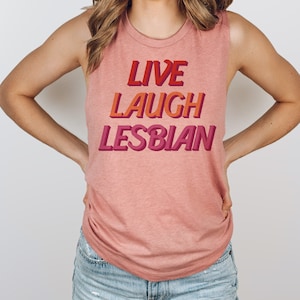 Live Laugh Lesbian Women&#39;s Muscle Tank, LGBTQIA Pride Tank Top, Rainbow Pride Muscle Tank Top Outfit