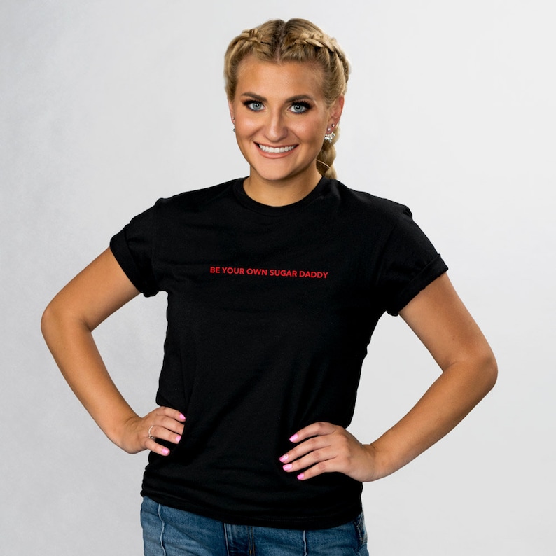 Be Your Own Sugar Daddy Black Unisex T-Shirt Funny Graphic | Etsy