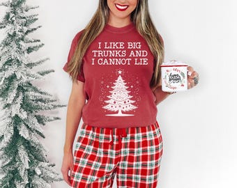 I Like Big Trunks and I Cannot Lie Comfort Colors Shirt, Funny Saying Festive T-Shirt, Christmas Tee
