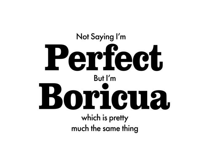 Perfect Boricua SVG Digital Download File Humor Boricua Graphic