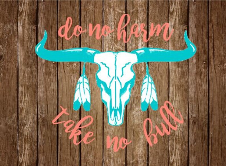 Do No Harm & Take No Bull Decal Cow Skull Decal Livestock | Etsy