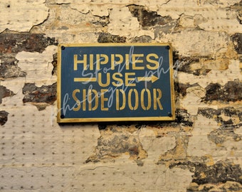 Hippies Use Side Door, Nashville Photography, Rustic Signs, Hippie era, Hippies, travel photography