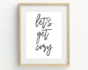 Let's Get Cozy PRINTABLE DIGITAL DOWNLOADABLE Print - Etsy