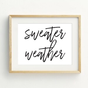 Sweater weather Print, Christmas Printable, holiday season digital download, christmas wall art decor, 5x7, 8x10, 11x14