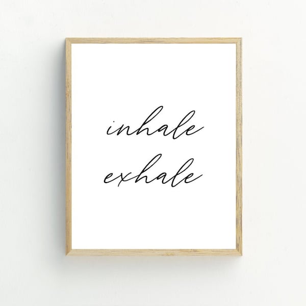 Inhale Exhale Print, Zen Wall Art, printable download, black and white minimalist wall decor 5x7, 8x10, 11x14, 16x20