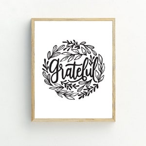 Thanksgiving Wall Art, Black and White Thanksgiving  Printable, digital download, Grateful Print, Thanksgiving decor 5x7, 8x10, 11x14, 16x20