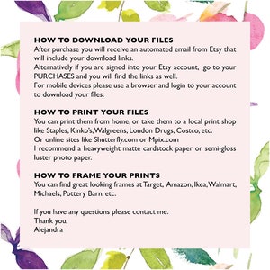 May include: A white text box with black text outlining how to download, print, and frame digital files purchased from Etsy. The text box is on a pink background with watercolor floral designs.