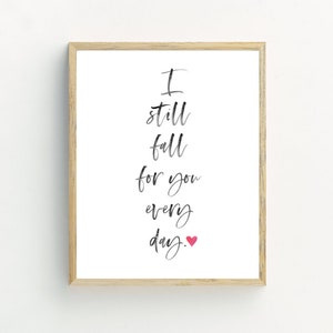 I Still Fall for You Every Day, Valentines Printable Wall Art, Black ...