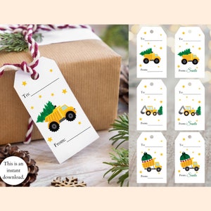 May include: Six printable Christmas gift tags featuring a yellow dump truck with a Christmas tree, a Christmas ornament, or a Christmas tree in the bed of the truck. The tags have the words "To:" and "From:" printed on them.