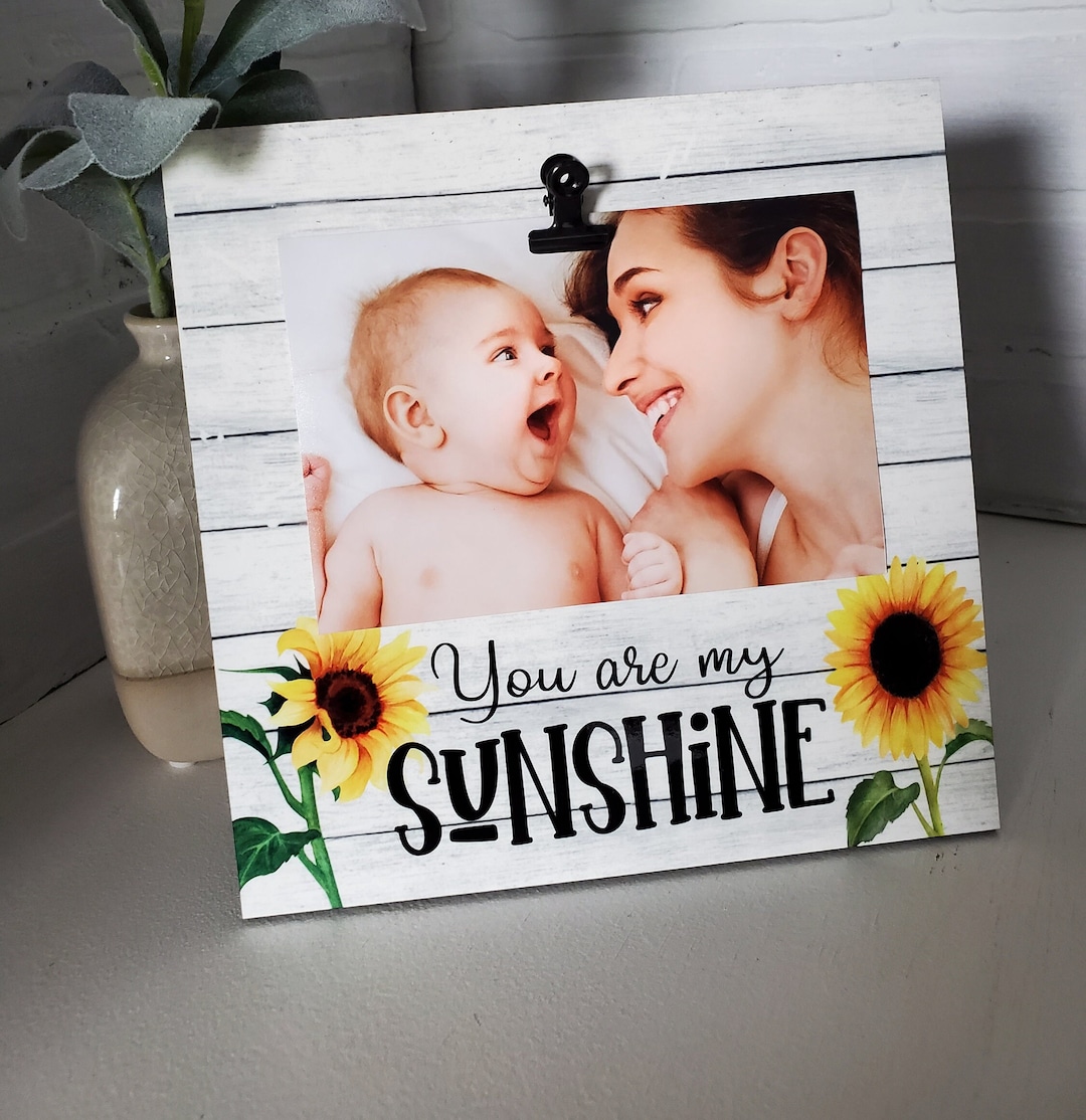 You Are My Sunshine Frame Clipboard Sunflower Picture Holder Etsy