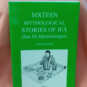 Sixteen mythological stories of Ifa