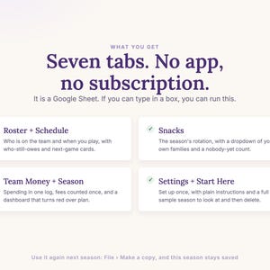 What you get: Roster, Schedule, Snacks, Team Money, Season, Settings and Start Here, no app and no subscription