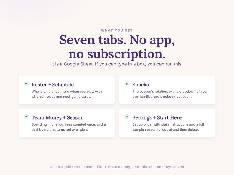 What you get: Roster, Schedule, Snacks, Team Money, Season, Settings and Start Here, no app and no subscription