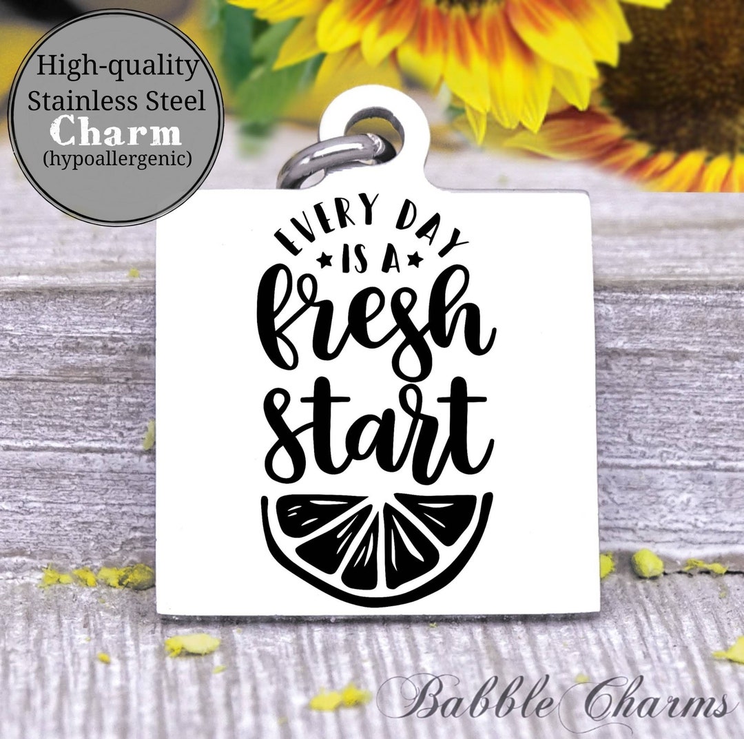 Every Day is a Fresh Start Fresh Start New Day Start Fresh Etsy