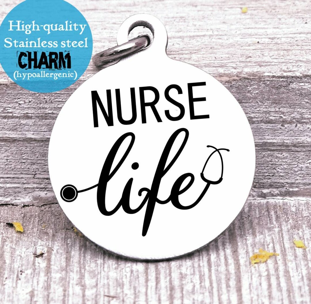 Nurse Nurse Life Charm Nurse Nursing Nurse Charm Steel - Etsy
