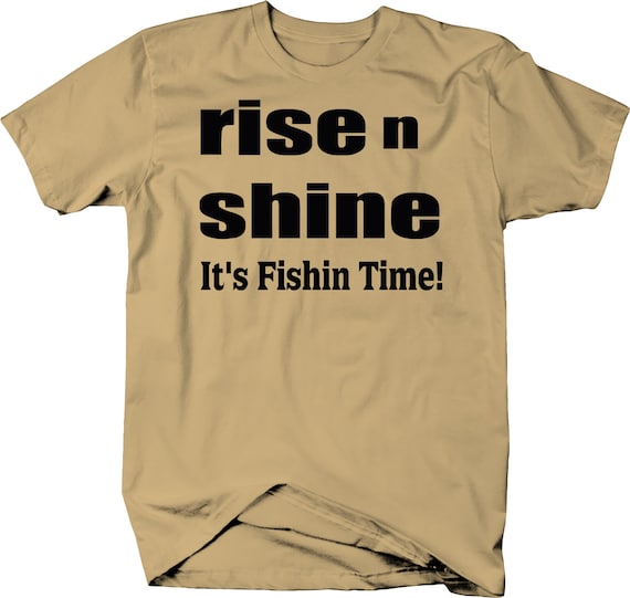 Rise Fishin temps de bateau de pêche tshirt de temps ShineIt N ea1605 Rise Fishin temps de bateau de pêche tshirt de temps ShineIt N ea1605